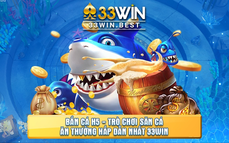 Game bắn cá H5 đã xuất hiện đã khá lâu trên thị trường game đổi thưởng Việt Nam